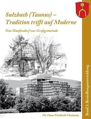 Sulzbach (Taunus)  – Tradition trifft auf Moderne von Glamann,  Hans F