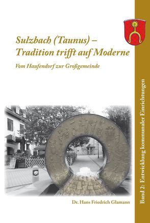 Sulzbach (Taunus) – Tradition trifft auf Moderne von Glamann,  Hans Friedrich