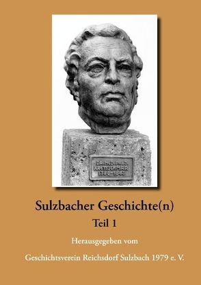 Sulzbacher Geschichte(n) Teil I von Geschichtsverein Reichsdorf Sulzbach 1979 e.V.,  Geschichtsverein