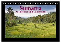 Sumatra – Architektur und Landschaft (Tischkalender 2024 DIN A5 quer), CALVENDO Monatskalender von Leonhardy,  Thomas