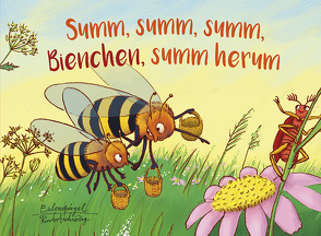 Summ, summ, summ, Bienchen, summ herum von Grunske,  Karoline, Hoffmann von Fallersleben,  Heinrich