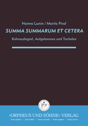 Summa summarum et cetera von Lunin,  Hanno, Pirol,  Moritz