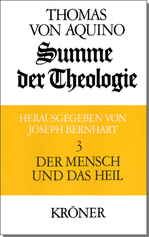 Summe der Theologie / Der Mensch und das Heil von Bernhart,  Joseph, Thomas von Aquin