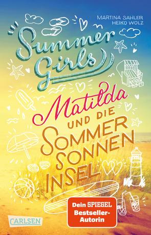 Summer Girls 1: Matilda und die Sommersonneninsel von Sahler,  Martina, Wolz,  Heiko