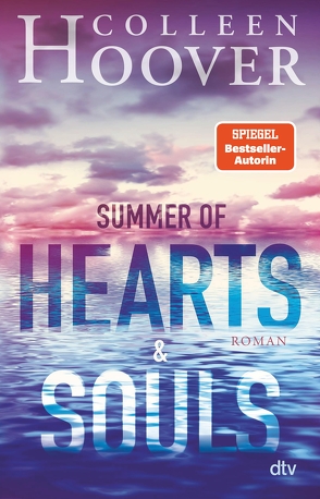 Summer of Hearts and Souls von Ganslandt,  Katarina, Hoover,  Colleen