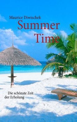 Summer Time von Diwischek,  Maurice