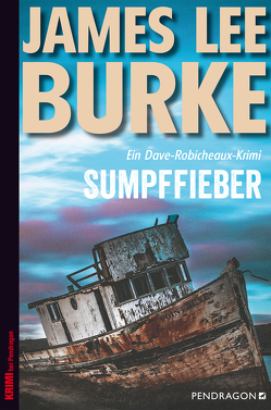 Sumpffieber von Burke,  James Lee, Frauendorf-Mössel,  Christine