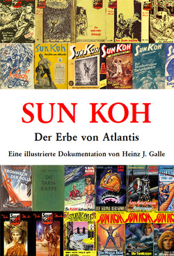 Sun Koh, der Erbe von Atlantis von Galle,  Heinz J