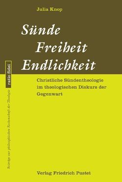 Sünde – Freiheit – Endlichkeit von Knop,  Julia