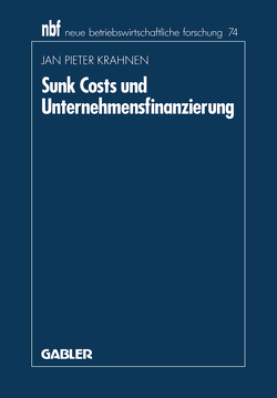 Sunk Costs und Unternehmensfinanzierung von Krahnen,  Jan Pieter