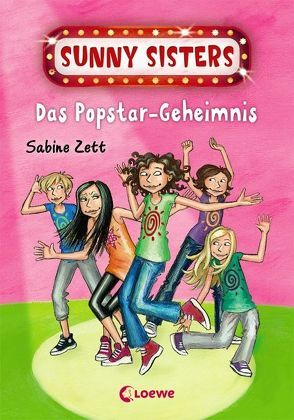 Sunny Sisters – Das Popstar-Geheimnis von Skibbe,  Edda, Zett,  Sabine