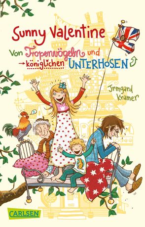 Sunny Valentine: Von Tropenvögeln und königlichen Unterhosen von Dulleck,  Nina, Kramer,  Irmgard