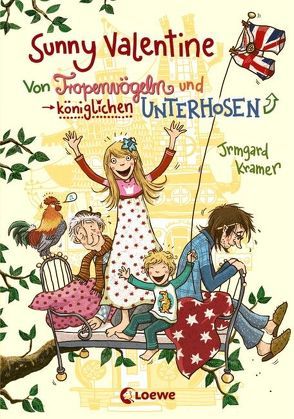 Sunny Valentine – Von Tropenvögeln und königlichen Unterhosen von Dulleck,  Nina, Kramer,  Irmgard