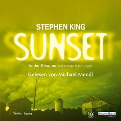 Sunset von Bergner,  Wulf, Ebnet,  Karl-Heinz, King,  Stephen, Lohmann,  Sabine, Mader,  Friedrich, Mendl,  Michael, Riffel,  Hannes