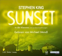 Sunset – In der Klemme und andere Erzählungen von King,  Stephen, Mendl,  Michael