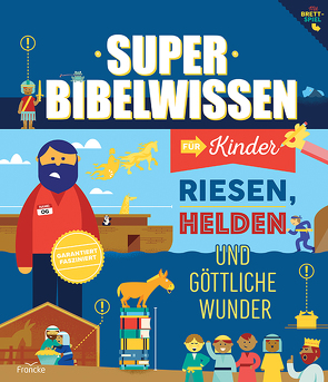 Super Bibelwissen von Green,  Heather, Hahn,  Jennifer, Hatfield,  Kyle, Hurst,  Brian