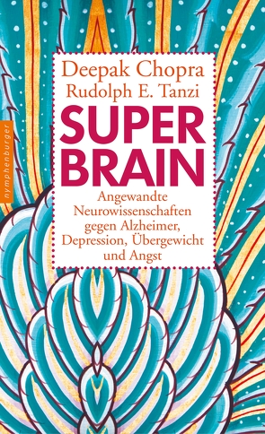 Super -Brain von Chopra,  Deepak, Tanzi,  Rudolph E., Wallossek,  Michael