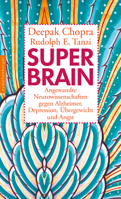 Super-Brain von Chopra,  Deepak, Tanzi,  Rudolph E.