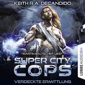 Super City Cops – Folge 02 von Baltscheit,  Martin, DeCandido,  Keith R.A., Taggeselle,  André