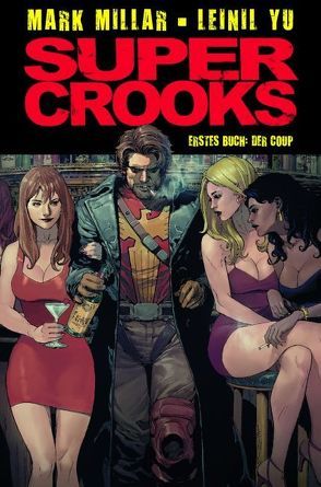 Super Crooks von Millar,  Mark, Yu,  Leinil Francis