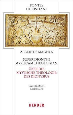 Super Dionysii Mysticam Theologiam – Über die mystische Theologie des Dionysius von Albertus Magnus, Burger,  Maria