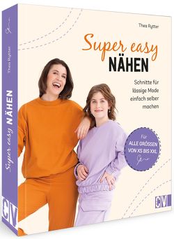 Super easy nähen von Blocher,  Sabine, Rytter,  Thea