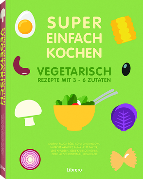 SUPER EINFACH KOCHEN VEGETARISCH von ARNOULT E.A.,  NATACHA