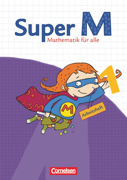 Super M – Mathematik für alle – Ausgabe Westliche Bundesländer (außer Bayern) – 2008 – 1. Schuljahr von Braun,  Ulrike, Heinze,  Klaus, Hütten,  Gudrun, Manten,  Ursula, Strauß-Ehret,  Christine, Viseneber,  Gabriele