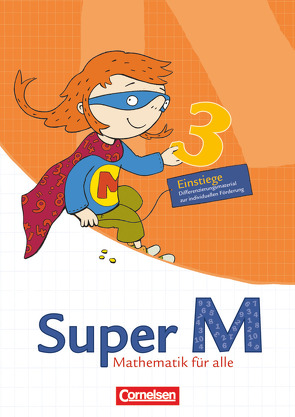 Super M – Mathematik für alle – Östliche Bundesländer und Berlin – 3. Schuljahr von Braun,  Ulrike, Heinze,  Klaus, Hütten,  Gudrun, Manten,  Ursula