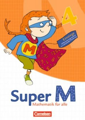 Super M – Mathematik für alle – Östliche Bundesländer und Berlin – 4. Schuljahr von Braun,  Ulrike, Heinze,  Klaus, Hütten,  Gudrun, Manten,  Ursula