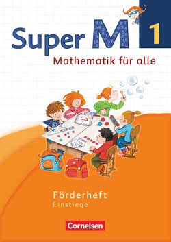 Super M – Mathematik für alle – Westliche Bundesländer – Neubearbeitung – 1. Schuljahr von Braun,  Ulrike, Forthaus,  Reinhard, Frost,  Mirjam, Manten,  Ursula, Ranft,  Ariane, Viseneber,  Gabriele