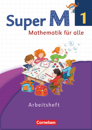 Super M – Mathematik für alle – Westliche Bundesländer – Neubearbeitung – 1. Schuljahr von Braun,  Ulrike, Forthaus,  Reinhard, Frost,  Mirjam, Manten,  Ursula, Ranft,  Ariane, Viseneber,  Gabriele