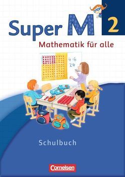 Super M – Mathematik für alle – Westliche Bundesländer – Neubearbeitung – 2. Schuljahr von Braun,  Ulrike, Forthaus,  Reinhard, Frost,  Mirjam, Gratzki,  Matthia, Manten,  Ursula, Ranft,  Ariane, Viseneber,  Gabriele