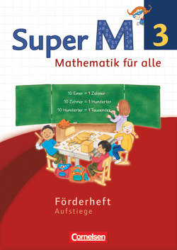 Super M – Mathematik für alle – Westliche Bundesländer – Neubearbeitung – 3. Schuljahr von Manten,  Ursula, Ranft,  Ariane, Viseneber,  Gabriele