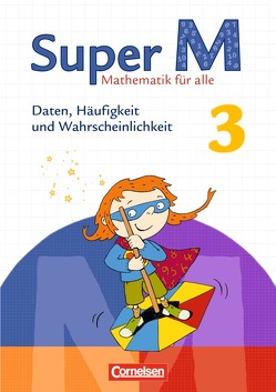 Super M – Mathematik für alle – Zu allen Ausgaben – 3. Schuljahr von Heinze,  Klaus, Hütten,  Gudrun, Kremer,  Vanessa, Manten,  Ursula