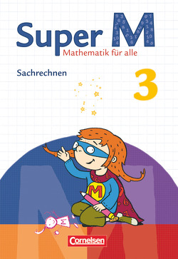 Super M – Mathematik für alle – Zu allen Ausgaben – 3. Schuljahr von Heinze,  Klaus, Hütten,  Gudrun, Manten,  Ursula, Teusen,  Maike, Wolters,  Nicole