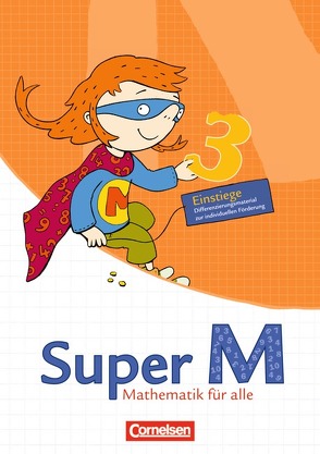 Super M – Mathematik für alle – Ausgabe Westliche Bundesländer (außer Bayern) – 2008 – 3. Schuljahr von Braun,  Ulrike, Heinze,  Klaus, Hütten,  Gudrun, Manten,  Ursula, Strauß-Ehret,  Christine, Viseneber,  Gabriele