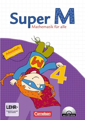 Super M – Mathematik für alle – Ausgabe Westliche Bundesländer (außer Bayern) – 2008 – 4. Schuljahr von Audick,  Christiane, Dietz,  Heidi, Egbers,  Bettina, Gratzki,  Matthia, Hänsel,  Kerstin, Heinze,  Klaus, Hütten,  Gudrun, Manten,  Ursula