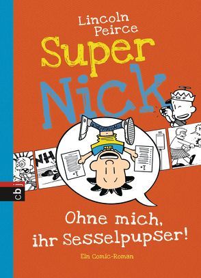 Super Nick – Ohne mich, ihr Sesselpupser! von Müller,  Carolin, Peirce,  Lincoln