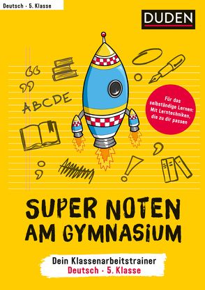 Super Noten am Gymnasium – Klassenarbeitstrainer Deutsch 5. Klasse von Dietz,  Margit, Glenk,  Johannes, Hock,  Birgit, Kellinghaus,  Inga