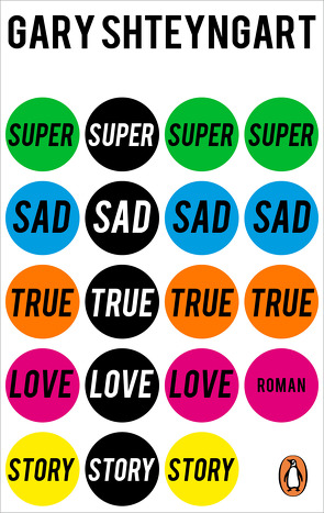 Super Sad True Love Story von Herzke,  Ingo, Shteyngart,  Gary