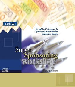 Super Sponsoring Workshop – 6 CDs von Schreiter,  Tom "Big Al"