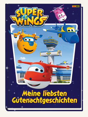 Super Wings: Meine liebsten Gutenachtgeschichten von Weber,  Claudia