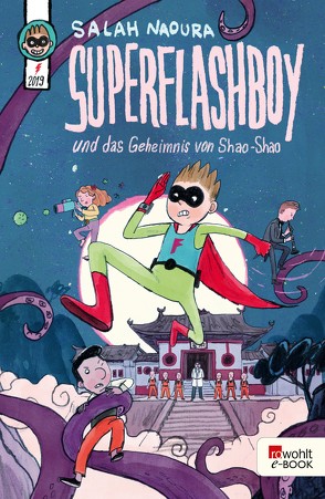 Superflashboy und das Geheimnis von Shao-Shao von Naoura,  Salah, Schüttler,  Kai