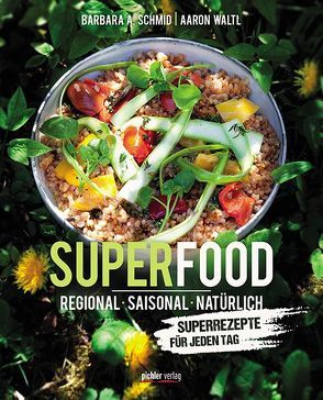 Superfood von Schmid,  Barbara, Waltl,  Aaron