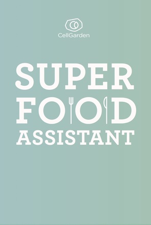 Superfood Assistant von Lier,  Alexander, Teips,  Josef, Zeisler,  Marina