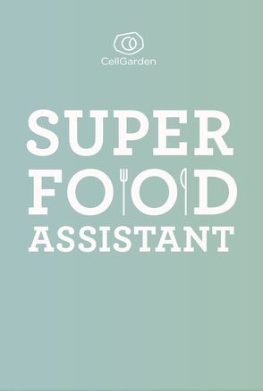 Superfood Assistant von Lier,  Alexander, Teips,  Josef, Zeisler,  Marina