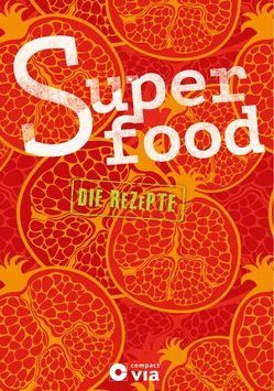 Superfood – Die Rezepte von Martins,  Isabel