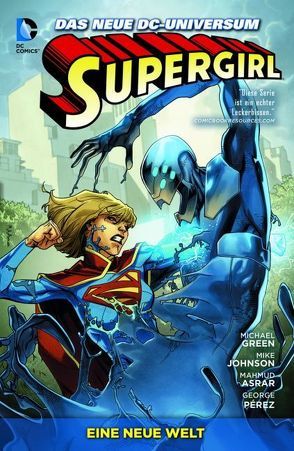 Supergirl von Asrar,  Mahmud, Deering,  Marc, Green,  Michael, Johnson,  Mike, Pérez,  George, Smith,  Cam, Wiacek,  Bob