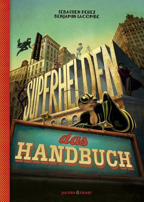 Superhelden – das Handbuch von Jacoby,  Edmund, Lacombe,  Benjamin, Perez,  Sébastien